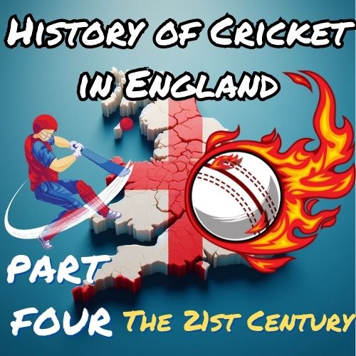 History of England Cricket - Part Four