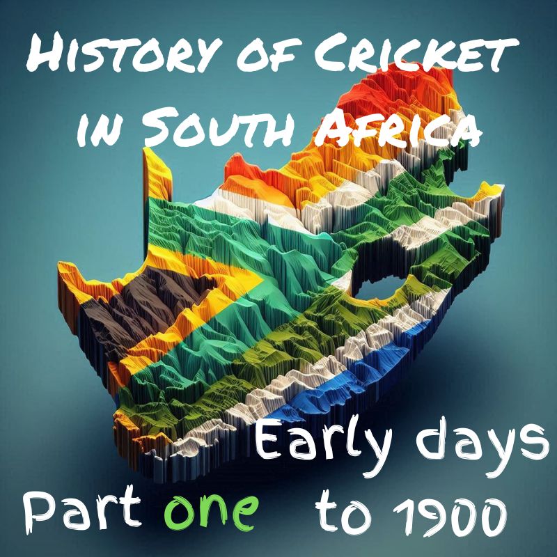 History of Cricket in South Africa Part One