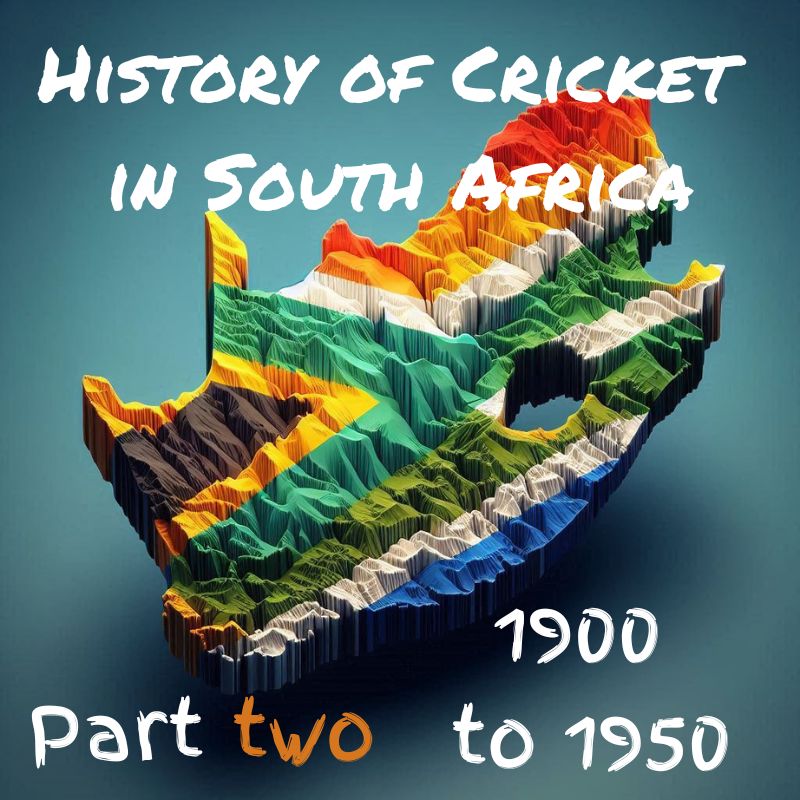 History of Cricket in South Africa - Part Two