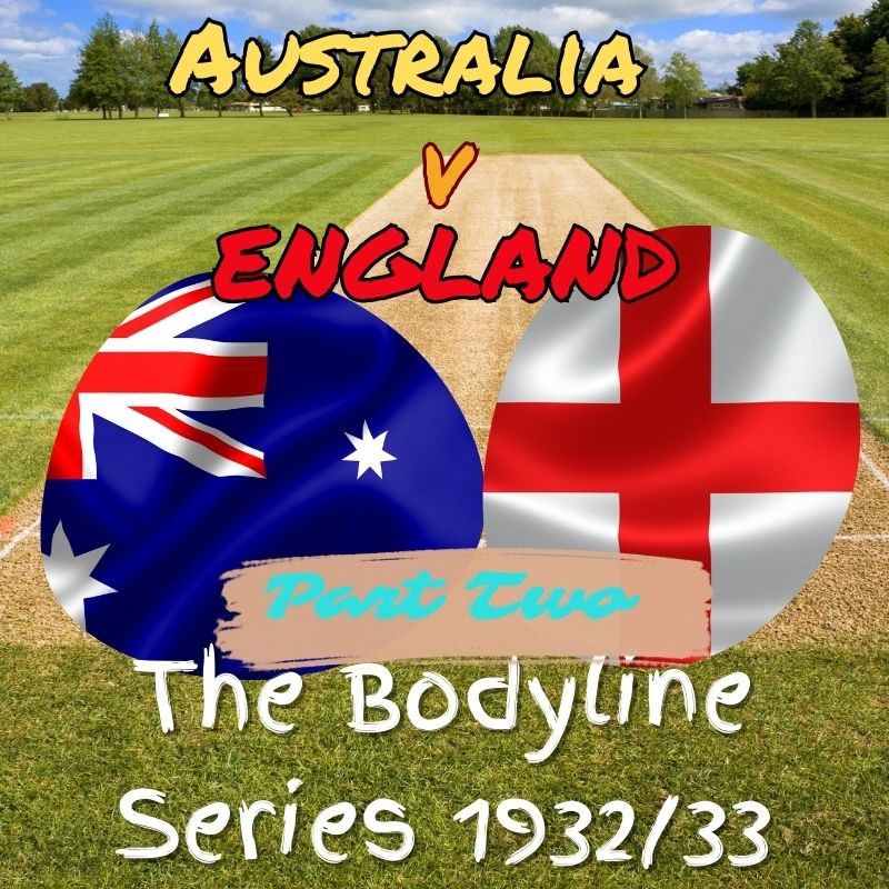 Australia v England - The Bodyline Series - part two