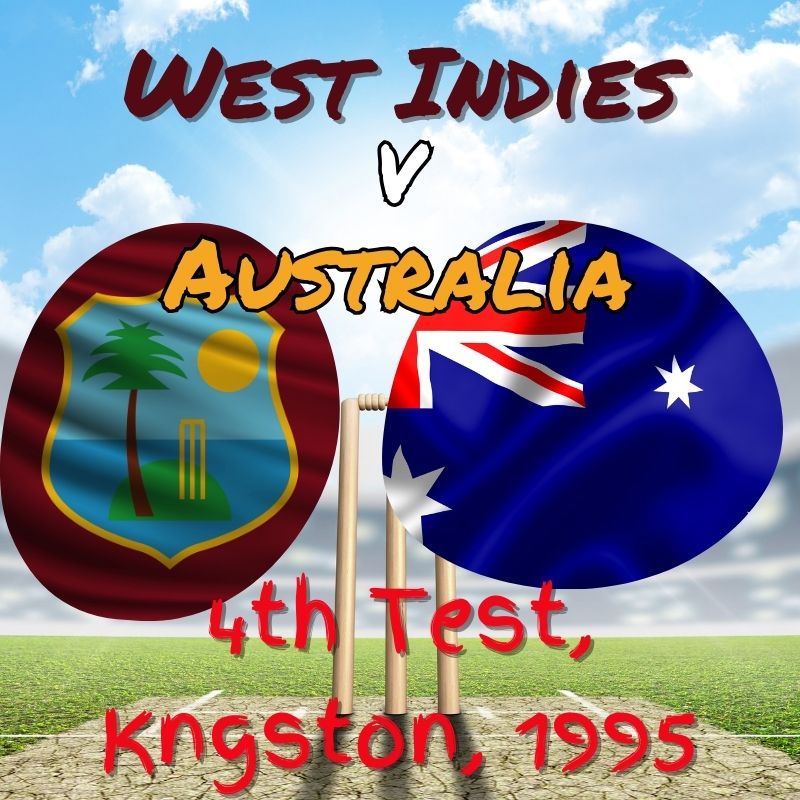 Australia v West Indies - 4th Test, 1995, Kingston