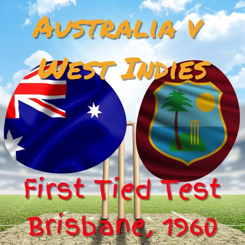 Australia v West Indies - First Tied Test, 1960